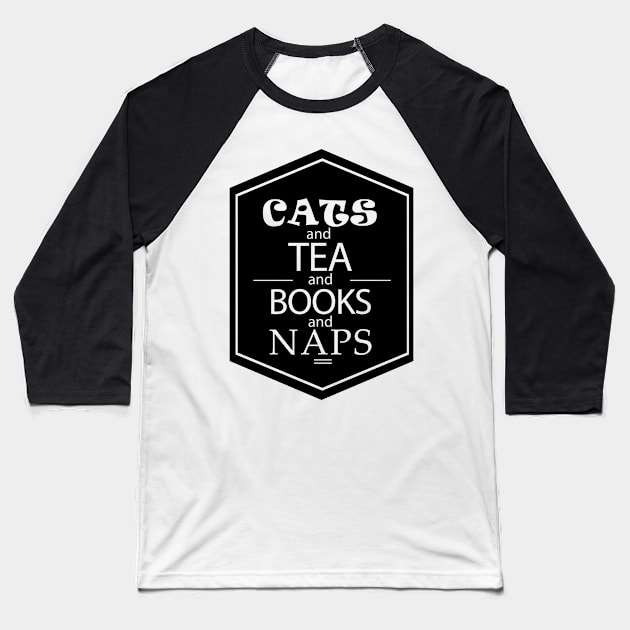 Cats and Tea and Books and Naps Baseball T-Shirt by JonHerrera